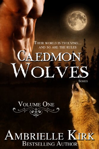 Caedmon Wolves Volume One by Ambrielle Kirk