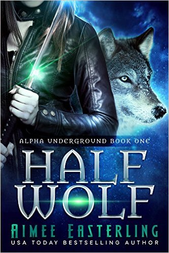 Half Wolf by Aimee Easterling